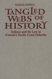 Tangled Webs of History: Indians and the Law in Canada's Pacific Coast Fisheries