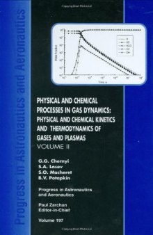 Physical and Chemical Processes in Gas Dynamics: Physical and Chemical Kinetics and Thermodynamics Volume II