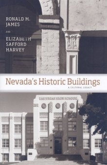 Nevada's Historic Buildings: A Cultural Legacy (Wilber S. Shepperson Series in Nevada History)