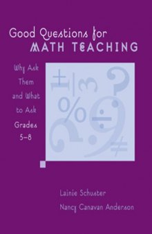 Good Questions for Math Teaching: Why Ask Them And What to Ask, Grades 5-8
