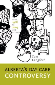 Alberta's Daycare Controversy: From 1908 to 2009 and Beyond (West Unbound)