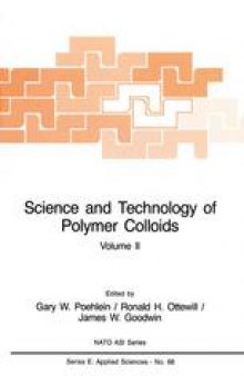 Science and Technology of Polymer Colloids: Characterization, Stabilization and Application Properties