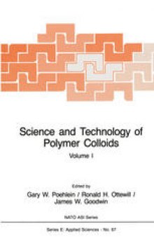 Science and Technology of Polymer Colloids: Preparation and Reaction Engineering Volume 1