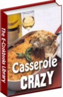 Casserole Crazy Cookbook