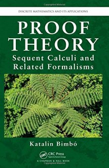 Proof Theory: Sequent Calculi and Related Formalisms