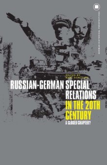 Russian-German Special Relations in the Twentieth Century  A Closed Chapter