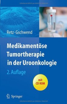 Medikamentöse Tumortherapie in der Uroonkologie 2. Auflage