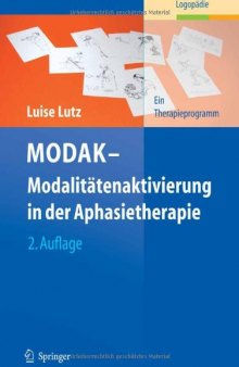 MODAK - Modalitatenaktivierung in der Aphasietherapie: Ein Therapieprogramm 2. Auflage