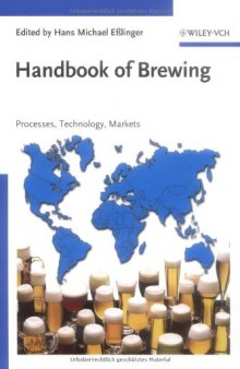 Handbook of Brewing: Processes, Technology, Markets