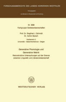 Generative Phonologie und Generative Metrik: Rekonstruktive Untersuchungen auf der Grenze zwischen Linguistik und Literaturwissenschaft