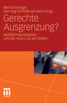 Gerechte Ausgrenzung?: Wohlfahrtsproduktion und die neue Lust am Strafen