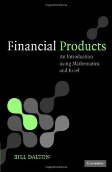 Financial products: an introduction using mathematics and Excel
