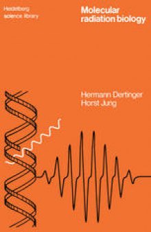 Molecular Radiation Biology: The Action of Ionizing Radiation on Elementary Biological Objects