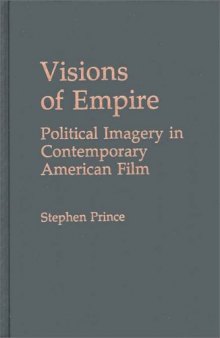 Visions of Empire: Political Imagery in Contemporary American Film