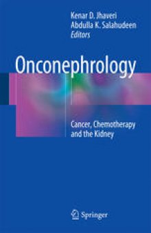 Onconephrology: Cancer, Chemotherapy and the Kidney