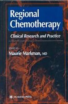 Regional chemotherapy : clinical research and practice