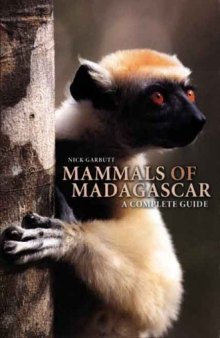 Mammals of Madagascar: A Complete Guide Part I Pages 000-150
