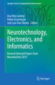 Neurotechnology, Electronics, and Informatics: Revised Selected Papers from Neurotechnix 2013