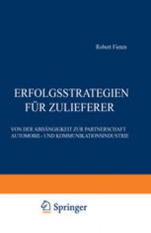 Erfolgsstrategien für Zulieferer: Von der Abhängigkeit zur Partnerschaft Automobil- und Kommunikationsindustrie