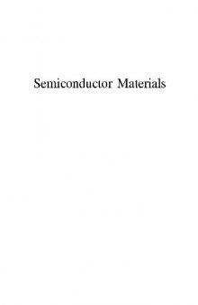 Semiconductor Materials (Microdevices Series: Physics and Fabrication Techmologies): An Introduction to Basic Principles