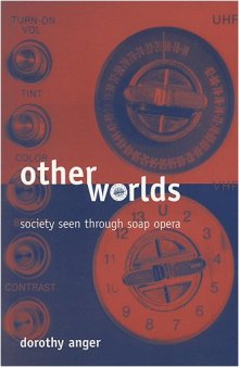 Other worlds: society seen through soap opera