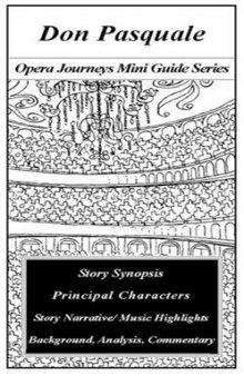 Don Pasquale the Opera Journeys Mini Guide Series