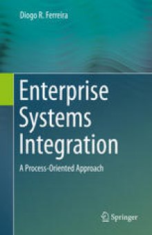 Enterprise Systems Integration: A Process-Oriented Approach