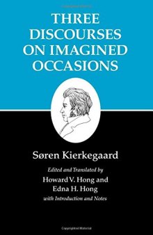 Kierkegaard's Writings, X: Three Discourses on Imagined Occasions