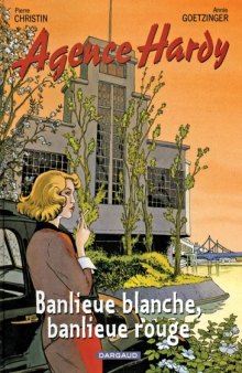 Agence Hardy, Tome 4 : Banlieue blanche, banlieue rouge