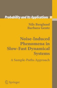 Noise-Induced Phenomena in Slow-Fast Dynamical Systems: A Sample-Paths Approach (Probability and Its Applications)