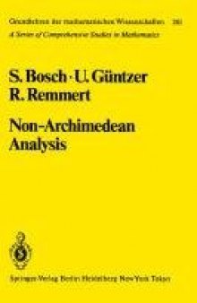 Non-Archimedean Analysis: A Systematic Approach to Rigid Analytic Geometry (Grundlehren der mathematischen Wissenschaften)