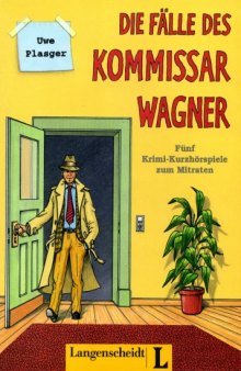 Die Fälle des Kommissar Wagner, Begleitheft: Fünf Krimi-Kurzhörspiele zum Mitraten (with Audio)