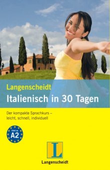 Langenscheidt Italienisch in 30 Tagen: Der kompakte Sprachkurs - leicht, schnell, individuell