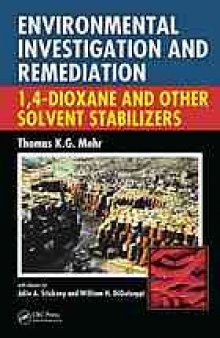 Environmental investigation and remediation : 1,4-dioxane and other solvent stabilizers