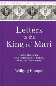 Letters to the King of Mari: A New Translation, with Historical Introduction, Notes, and Commentary