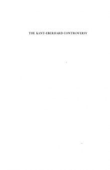 The Kant - Eberhard Controversy: An English Translation together with Supplementary Materials and a Historical-Analytic Introduction of Immanuel Kant's ... Has Been Made Superfluous by an Earlier One