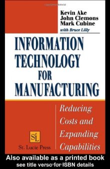 Information Technology for Manufacturing: Reducing Costs and Expanding Capabilities