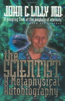 The Scientist: A Metaphysical Autobiography  