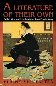 A Literature of Their Own: British Women Novelists from Bronte to Lessing