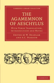 The Agamemnon of Aeschylus: With Verse Translation, Introduction and Notes