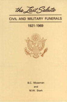 The last salute : civil and military funerals, 1921-1969