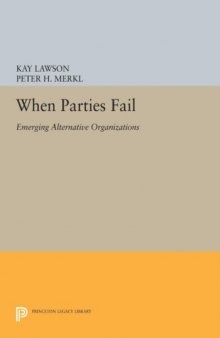 When Parties Fail Emerging Alternative Organizations