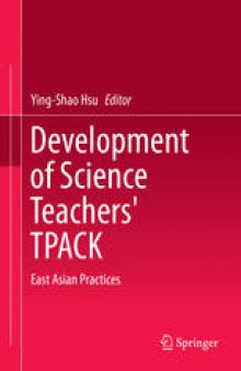 Development of Science Teachers' TPACK: East Asian Practices