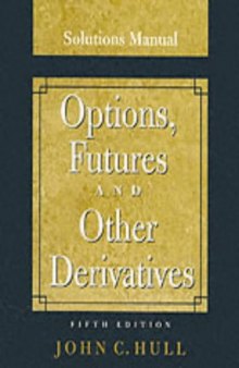Solution Manual to options futures and other derivatives