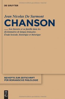 Chanson: Son histoire et sa famille dans les dictionnaires de langue francaise. Etude lexicale, theorique et historique