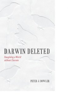 Darwin Deleted  Imagining a World without Darwin