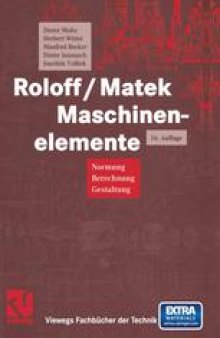 Roloff / Matek Maschinenelemente: Normung, Berechnung, Gestaltung