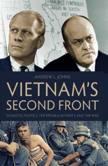 Vietnam's Second Front: Domestic Politics, the Republican Party, and the War