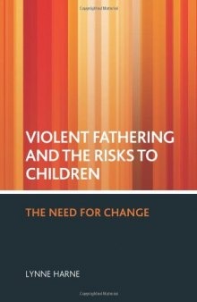 Violent fathering and the risks to children: The need for change  