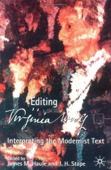 Editing Virginia Woolf: Interpreting the Modernist Text